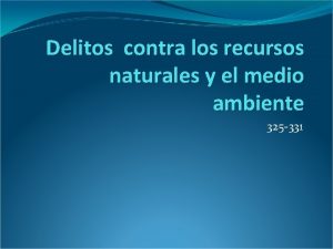 Delitos contra los recursos naturales y el medio