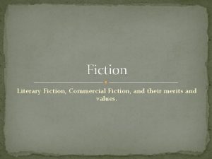 Fiction Literary Fiction Commercial Fiction and their merits