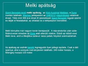 Melki aptsg Szent Benedekrendi melki aptsg az AlsAusztriai