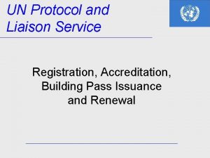 UN Protocol and Liaison Service Registration Accreditation Building
