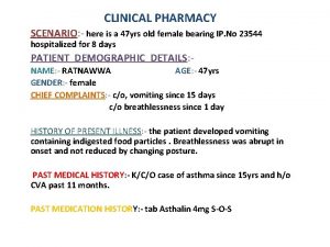 CLINICAL PHARMACY SCENARIO here is a 47 yrs