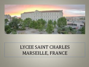 LYCEE SAINT CHARLES MARSEILLE FRANCE The British International