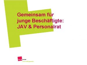 Gemeinsam fr junge Beschftigte JAV Personalrat Gemeinsam strker