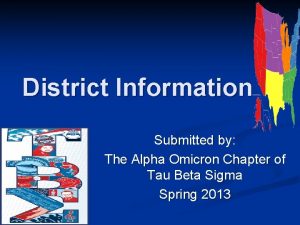 District Information Submitted by The Alpha Omicron Chapter