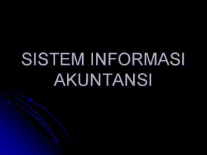 SISTEM INFORMASI AKUNTANSI Literatur Mulyadi Sistem Akuntansi Penerbit