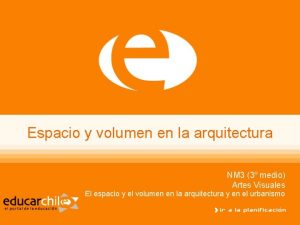 Espacio y volumen en la arquitectura NM 3