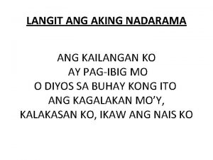 LANGIT ANG AKING NADARAMA ANG KAILANGAN KO AY