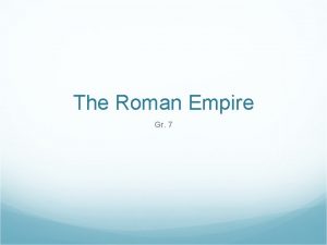 The Roman Empire Gr 7 Romes Beginnings Looking