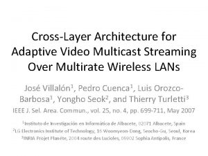 CrossLayer Architecture for Adaptive Video Multicast Streaming Over