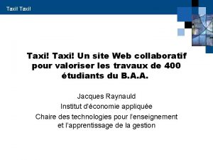 Taxi Un site Web collaboratif pour valoriser les