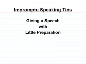Impromptu Speaking Tips Giving a Speech with Little