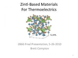 ZintlBased Materials For Thermoelectrics Ca 11 Ga Sb