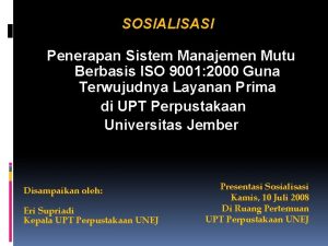 SOSIALISASI Penerapan Sistem Manajemen Mutu Berbasis ISO 9001