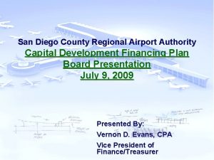 San Diego County Regional Airport Authority Capital Development