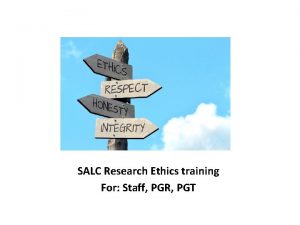 SALC Research Ethics training For Staff PGR PGT