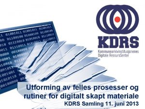 Utforming av felles prosesser og rutiner for digitalt