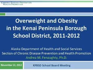 Overweight and Obesity in the Kenai Peninsula Borough