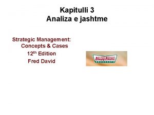 Kapitulli 3 Analiza e jashtme Strategic Management Concepts