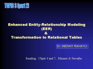 Enhanced EntityRelationship Modeling EER Transformation to Relational Tables