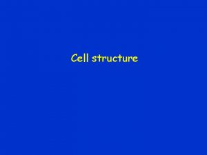 Cell structure Fields of study Cytology Histology Pathology