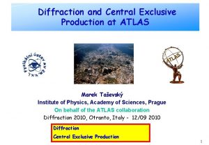 Diffraction and Central Exclusive Production at ATLAS Marek