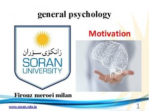 general psychology Motivation Firouz meroei milan www soran