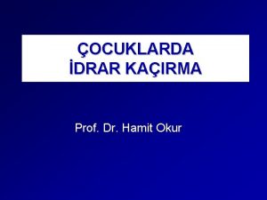 OCUKLARDA DRAR KAIRMA Prof Dr Hamit Okur ocuklarda