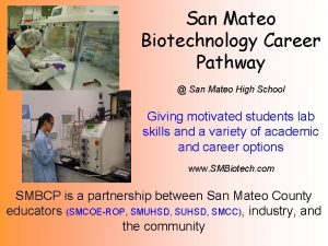 San Mateo Biotechnology Career Pathway San Mateo High