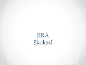 JIRA kolen Business vyuit JIRA Podpora ITIL Cob