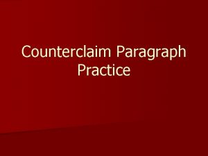 Counterclaim Paragraph Practice What is a Counterclaim n