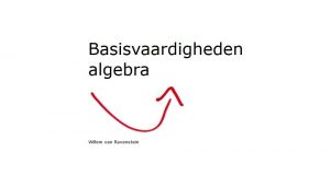 Wat is algebra Rekenen is het werken met