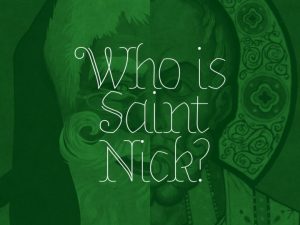 St Nicholas of Myra He was born in