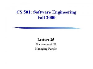 CS 501 Software Engineering Fall 2000 Lecture 25