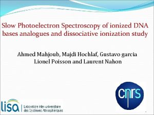 Slow Photoelectron Spectroscopy of ionized DNA bases analogues