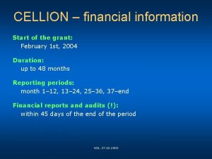 CELLION financial information Start of the grant February