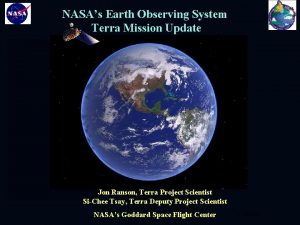 NASAs Earth Observing System Terra Mission Update Jon