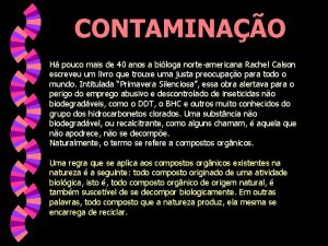 CONTAMINAO H pouco mais de 40 anos a