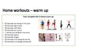 Home workouts warm up Task Complete this 5