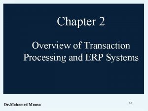 Chapter 2 Overview of Transaction Processing and ERP