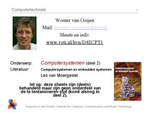Computertechniek Wouter van Ooijen Mail wouter vanooijenhvu nl