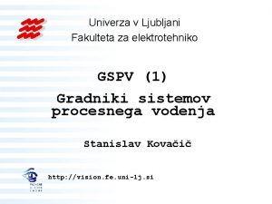 Univerza v Ljubljani Fakulteta za elektrotehniko GSPV 1