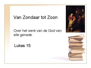 Van Zondaar tot Zoon Over het werk van