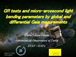 GR tests and microarcsecond light bending parameters by