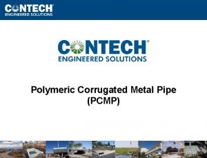 Polymeric Corrugated Metal Pipe PCMP www Contech ES