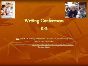 Writing Conferences K2 EQ What are writing conferences