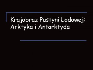 Krajobraz Pustyni Lodowej Arktyka i Antarktyda Arktyka obszar