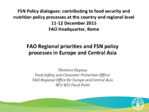 FSN Policy dialogues contributing to food security and