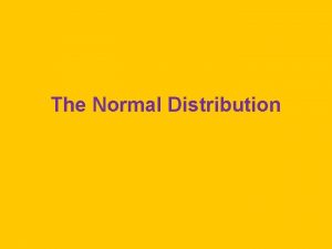 The Normal Distribution History Abraham de Moivre 1733