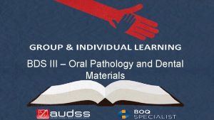 BDS III Oral Pathology and Dental Materials Dental