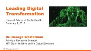 Leading Digital Transformation Harvard School of Public Health